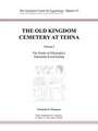 The Old Kingdom Cemetery at Tehna, Volume I: The Tombs of Nikaiankh I, Nikaiankh II and Kaihep