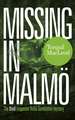 Missing in Malmo