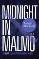 Midnight in Malmo