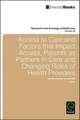 Access To Care and Factors That Impact Access, Patients as Partners In Care and Changing Roles of Health Providers