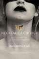 Necklace/Choker: then, meanwhile, now./a small novel in fragments/