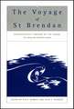 Voyage of Saint Brendan: Representative Versions of the Legend in English Translation, With Indexes of Themes and Motifs from the Stories