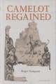 Camelot Regained – The Arthurian Revival and Tennyson 1800–1849