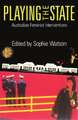 Playing the State: Australian Feminist Interventions