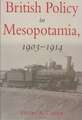 British Policy in Mesopotamia, 1903-1914