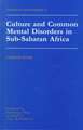 Culture And Common Mental Disorders In Sub-Saharan Africa