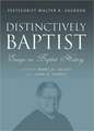 Distinctively Baptist: Essays on Baptist History