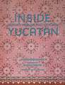 Inside Yucatan