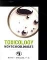 Toxicology for Nontoxicologists