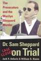 Dr. Sam Sheppard on Trial: The Prosecutors and the Marilyn Sheppard Murder