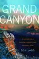 Grand Canyon: A History of a Natural Wonder and National Park