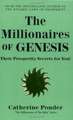 The Millionaires of Genesis, Their Prosperity Secrets for You!