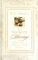 The Intimate Marriage: A Practical Guide to Building a Great Marriage