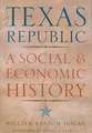 The Texas Republic: A Social and Economic History