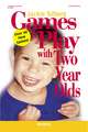 Games to Play with Two Year Olds, Revised