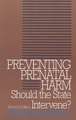 Preventing Prenatal Harm