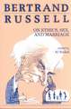 Bertrand Russell on Ethics, Sex, and Marriage: The Public Deceived