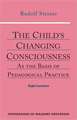 The Child's Changing Consciousness