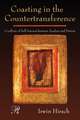 Coasting in the Countertransference: Conflicts of Self Interest between Analyst and Patient