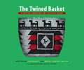 The Twined Basket: A Native American Art Activity Book