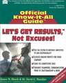 Fell's Let's Get Results, Not Excuses: Official Know-It-All Guide