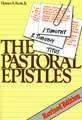 The Pastoral Epistles: Studies in 1 and 2 Timothy and Titus