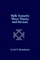 Bulk Acoustic Wave Theory and Devices