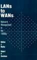 LANs to WANs: Network Management in the 1990s