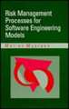 Risk Manaagement Processes for Software Engineering Models