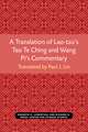 A Translation of Lao-tzu’s Tao Te Ching and Wang Pi’s Commentary