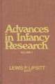 Advances in Infancy Research, Volume 1