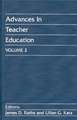 Advances in Teacher Education, Volume 2