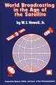 World Broadcasting in the Age of the Satellite: Comparative Systems, Policies and Issues in Mass Telecommunication