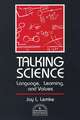 Talking Science: Language, Learning, and Values