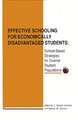 Effective Schooling for Economically Disadvantaged Students: School-Based Strategies for Diverse Student Populations