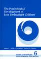 The Psychological Development of Low Birthweight Children