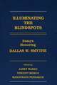 Illuminating the Blindspots: Essays Honoring Dallas W. Smythe