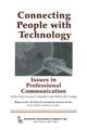 Connecting People with Technology: Issues in Professional Communication
