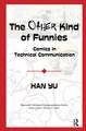 The Other Kind of Funnies: Comics in Technical Communication