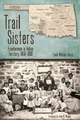 Trail Sisters: Freedwomen in Indian Territory, 1850–1890