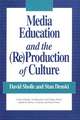 Media Education and the (Re)Production of Culture