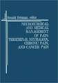 Neurosurgical and Medical Management of Pain: Trigeminal Neuralgia, Chronic Pain, and Cancer Pain