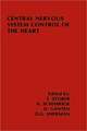 Central Nervous System Control of the Heart: Proceedings of the IIIrd International Brain Heart Conference Trier, Federal Republic of Germany