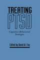 Treating PTSD: Cognitive-Behavioral Strategies