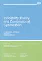 Probability Theory and Combinatorial Optimization