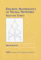 Discrete Mathematics of Neural Networks: Selected Topics