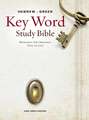 The Hebrew-Greek Key Word Study Bible: KJV Edition, Hardbound