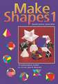 Make Shapes 1: A Guide to the People, Politics and Culture