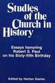 Studies of the Church in History: Essays Honoring Robert S. Paul on His Sisty-Fifth Birthday