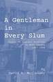 A Gentleman in Every Slum: Church of England Missions in East London, 1837-1914